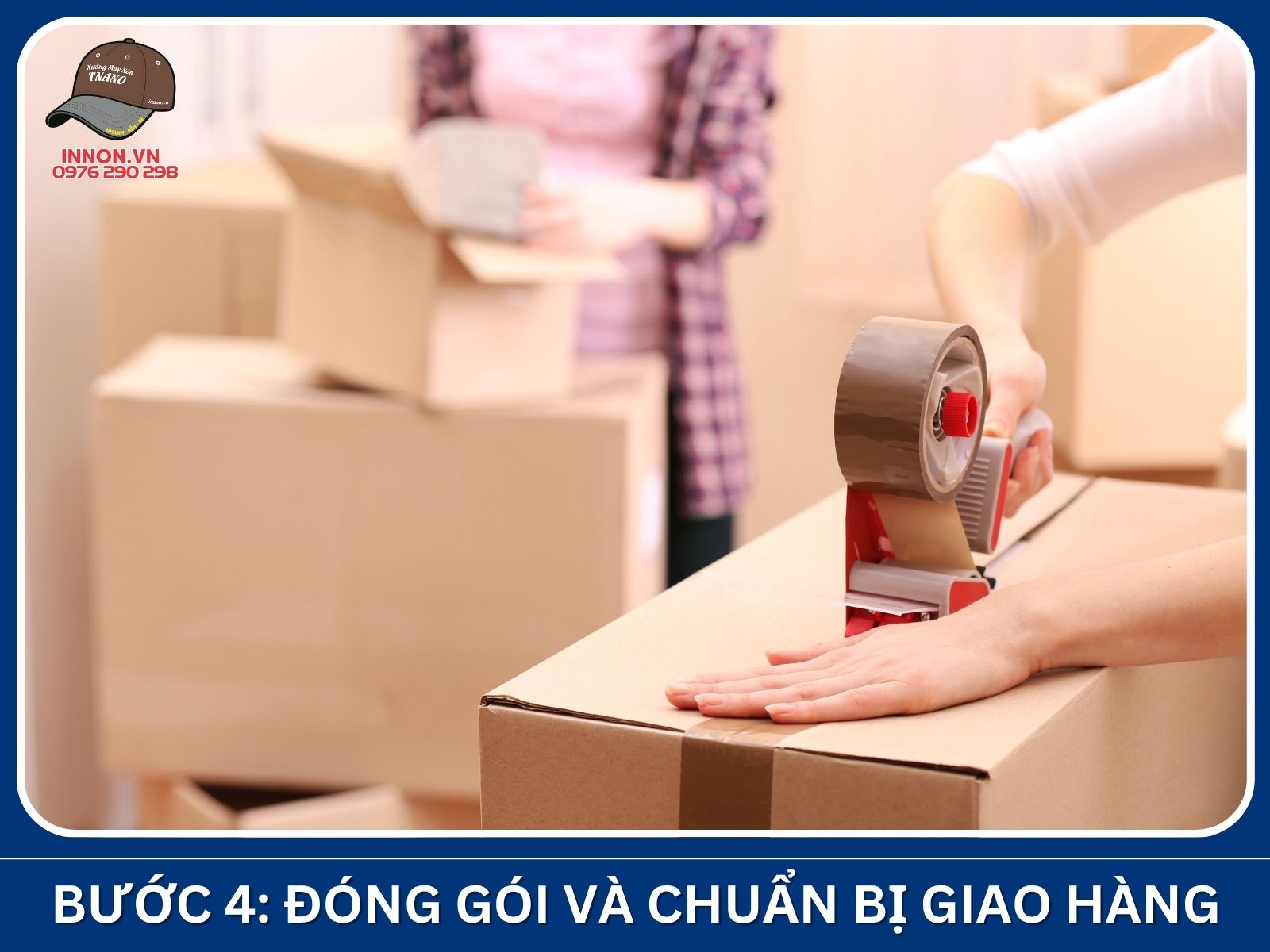 Bước 4: Đóng gói và chuẩn bị giao hàng