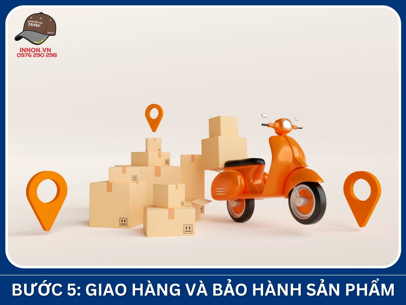Bước 5: Giao hàng và bảo hành sản phẩm