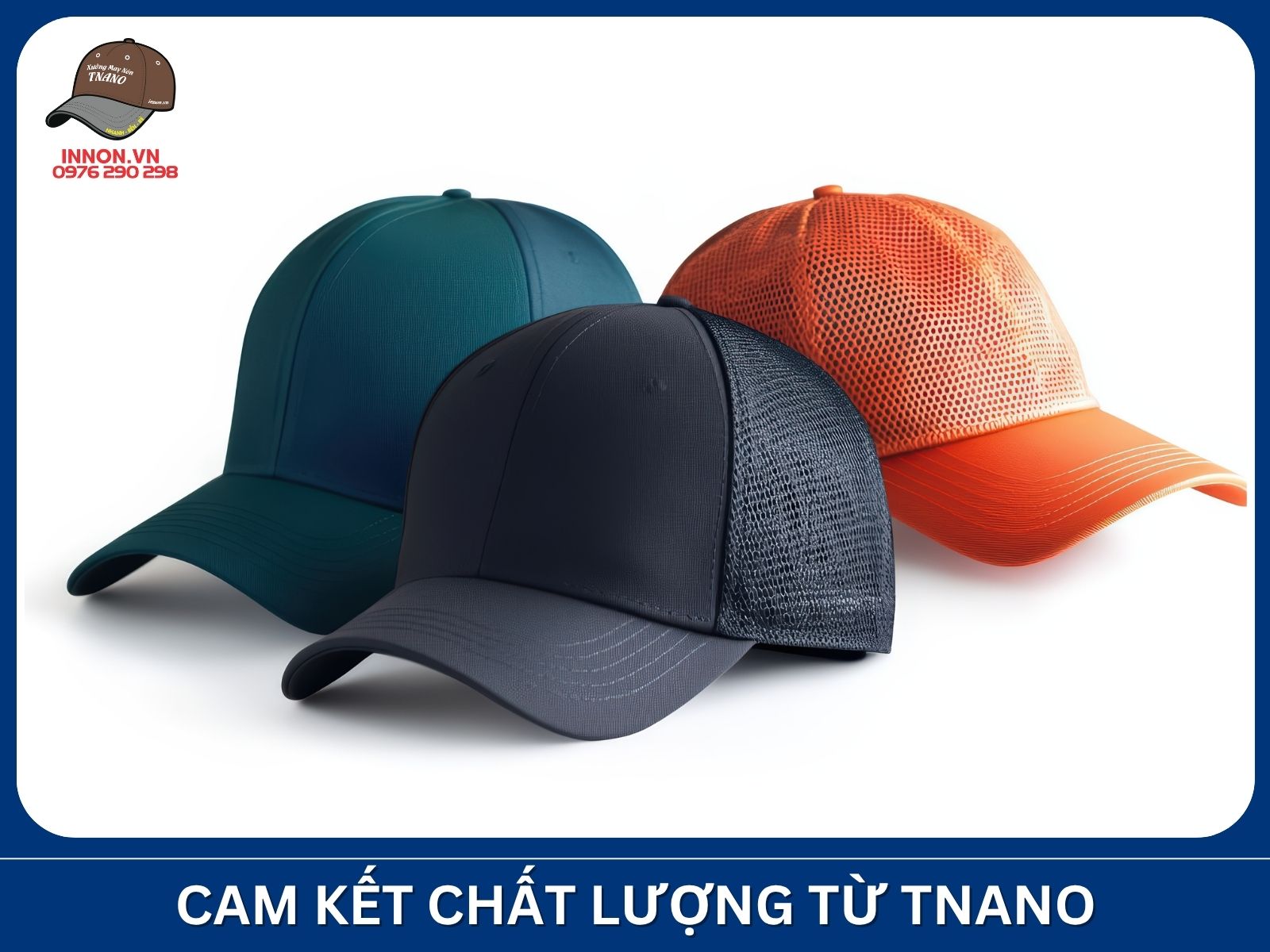 Cam kết chất lượng từ Xưởng In Nón TNANO
