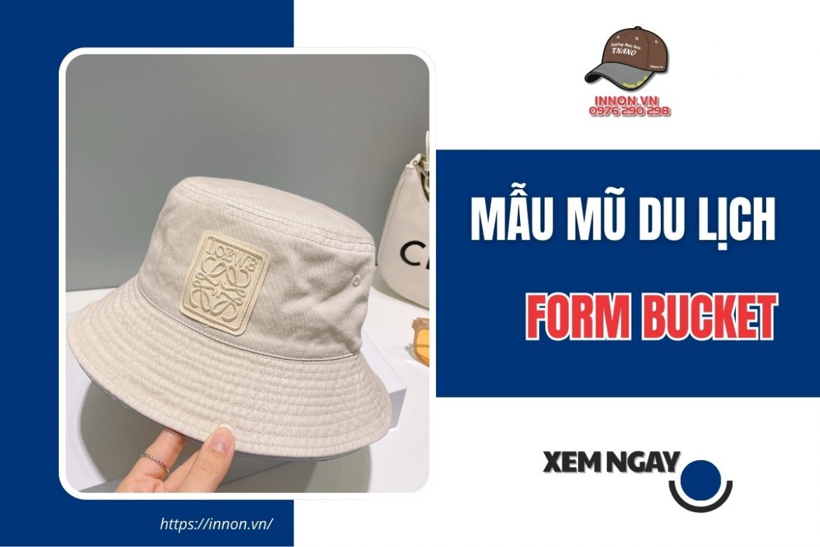 12 mẫu mũ du lịch form bucket ĐẸP chống nắng cho giới trẻ