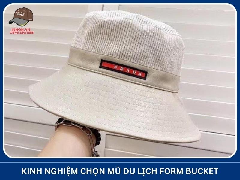 Kinh nghiệm chọn mũ du lịch form bucket