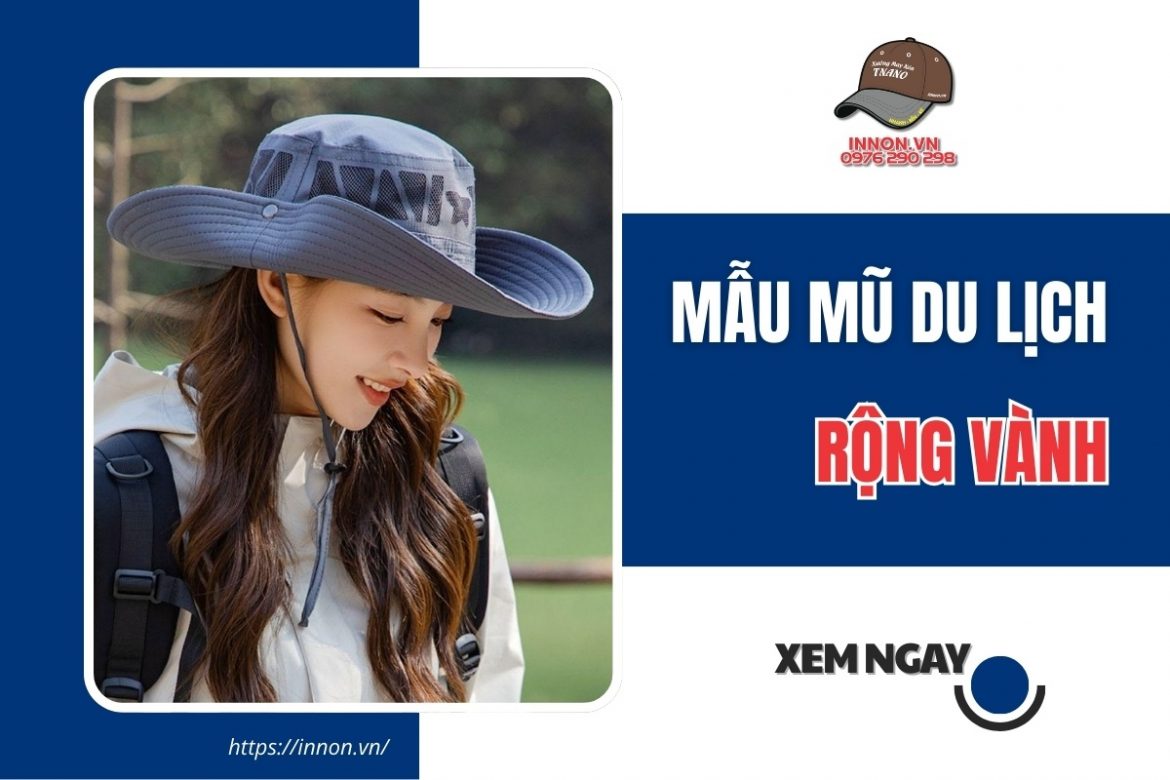 TOP 4 mẫu mũ du lịch rộng vành được ưa chuộng 2026