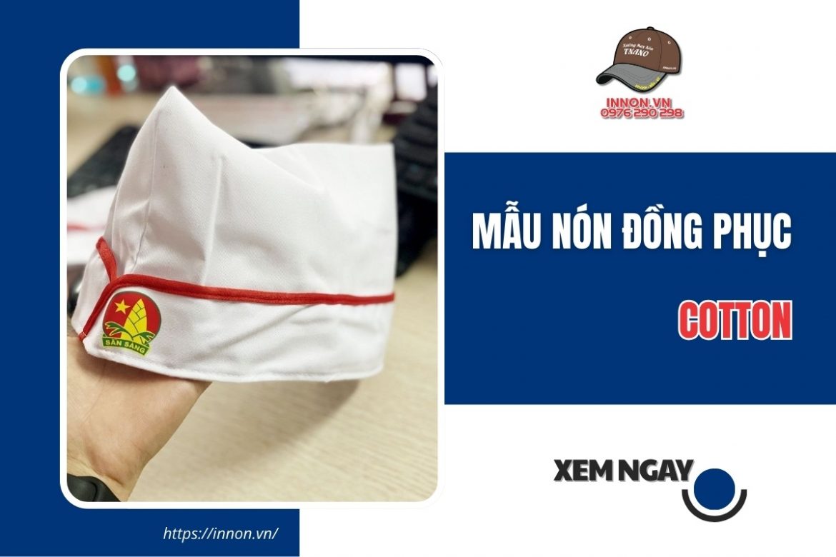 37+ mẫu nón đồng phục cotton đẹp BỀN MÀU thấm hút tốt