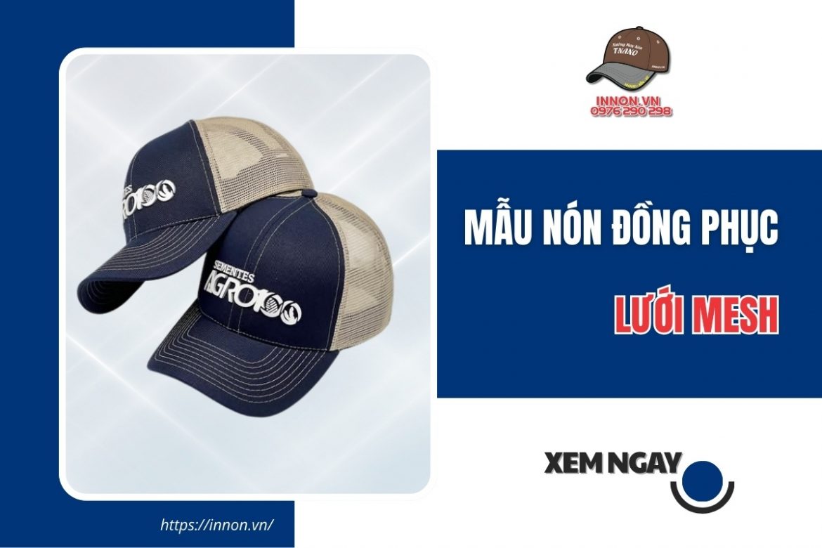 59+ mẫu nón đồng phục lưới mesh in logo GIÁ RẺ tận xưởng