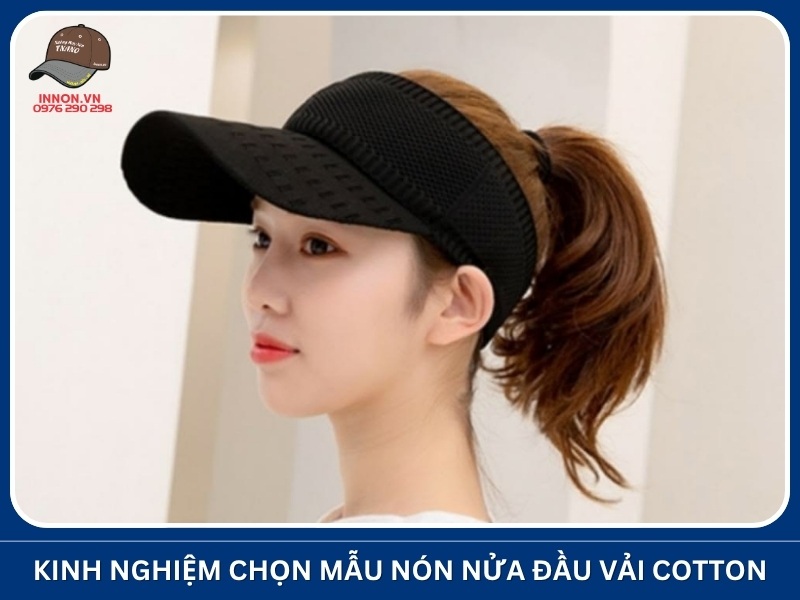 Kinh nghiệm chọn mẫu nón nửa đầu vải cotton phù hợp