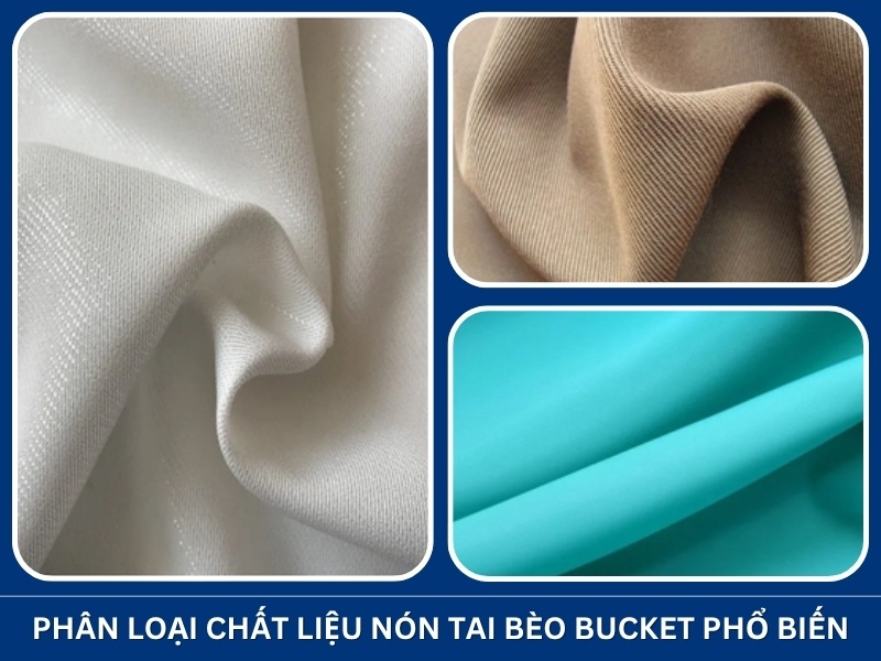 Mẫu nón tai bèo bucket đẹp CAO CẤP đa dạng kiểu dáng 22 Phân loại chất liệu nón tai bèo bucket phổ biến