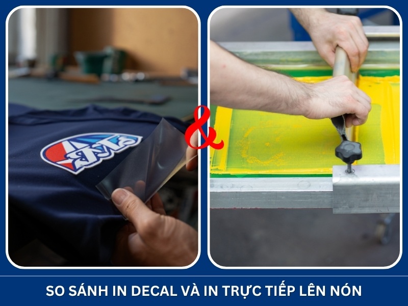 So sánh in decal và in trực tiếp lên nón