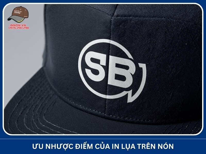 Ưu nhược điểm của in lụa trên nón