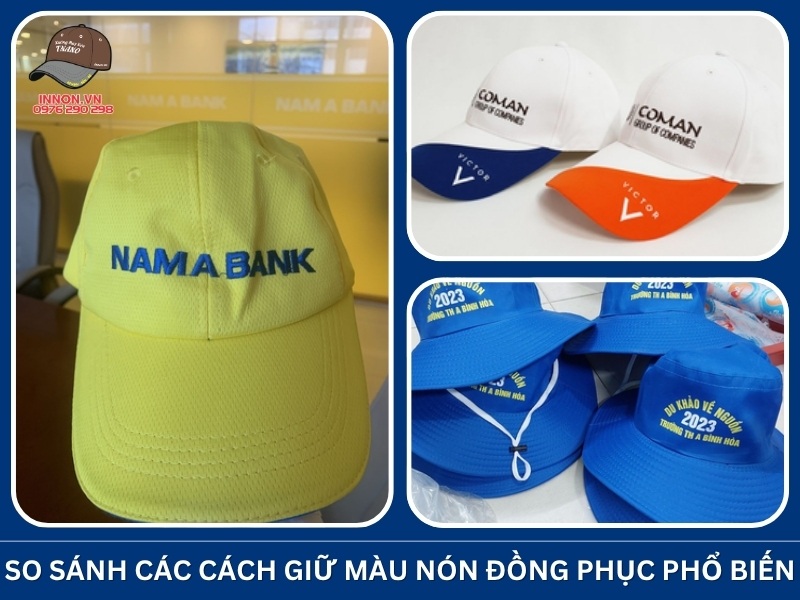 So sánh các cách giữ màu nón đồng phục phổ biến