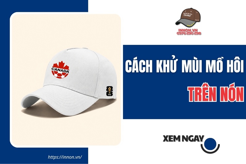 Cách khử mùi mồ hôi trên nón