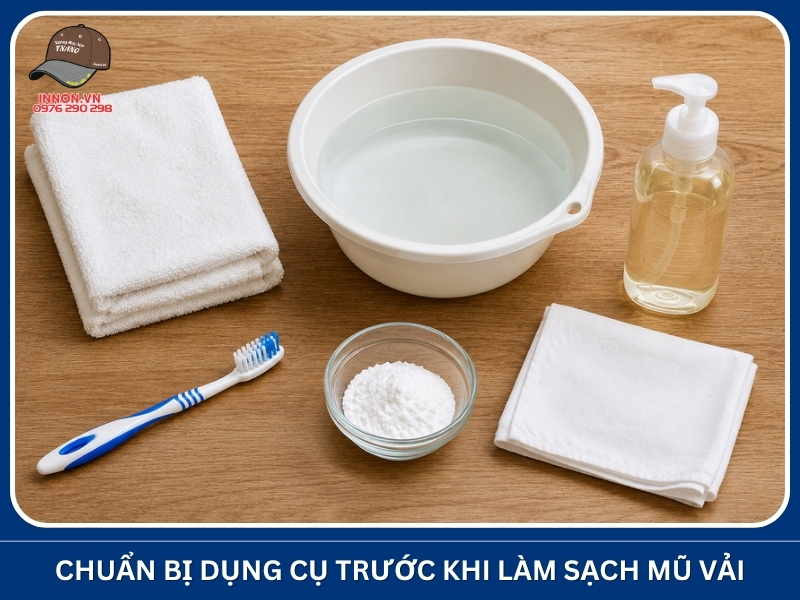 Chuẩn bị dụng cụ trước khi làm sạch mũ vải