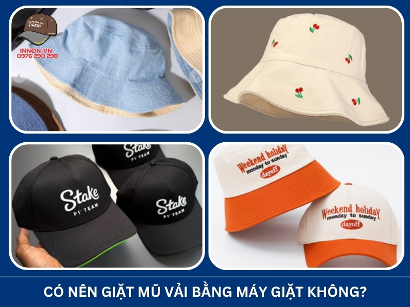 Có nên giặt mũ vải bằng máy giặt không