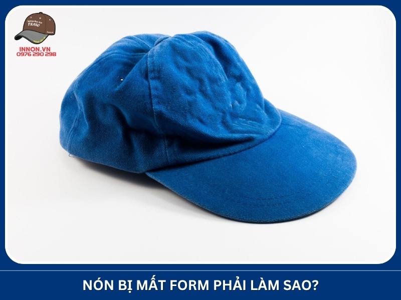 Nón bị mất form phải làm sao