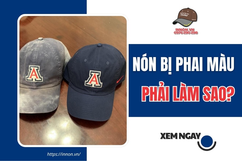 Nón bị phai màu phải làm sao