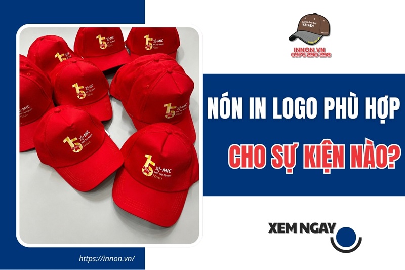 Nón in logo phù hợp cho sự kiện nào
