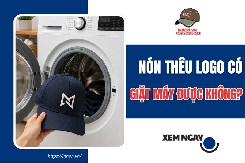 Nón thêu logo có giặt máy được không