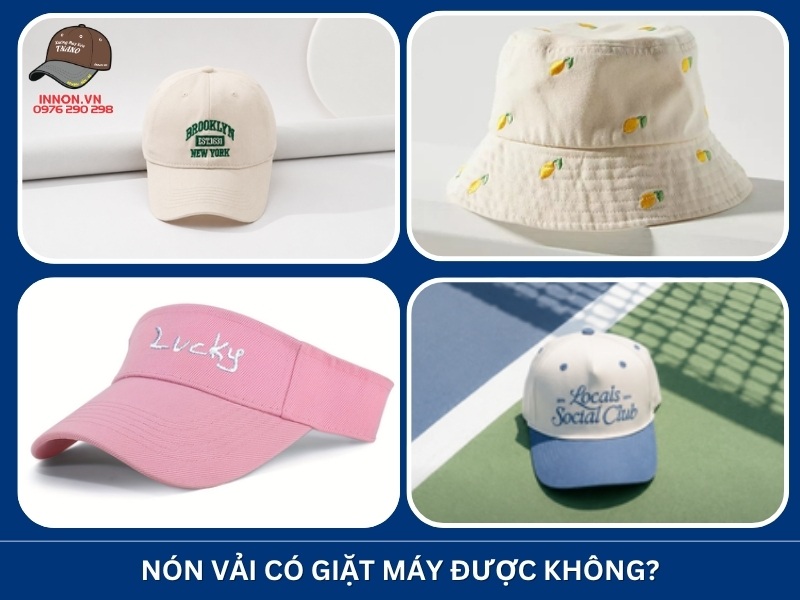 Nón vải có giặt máy được không