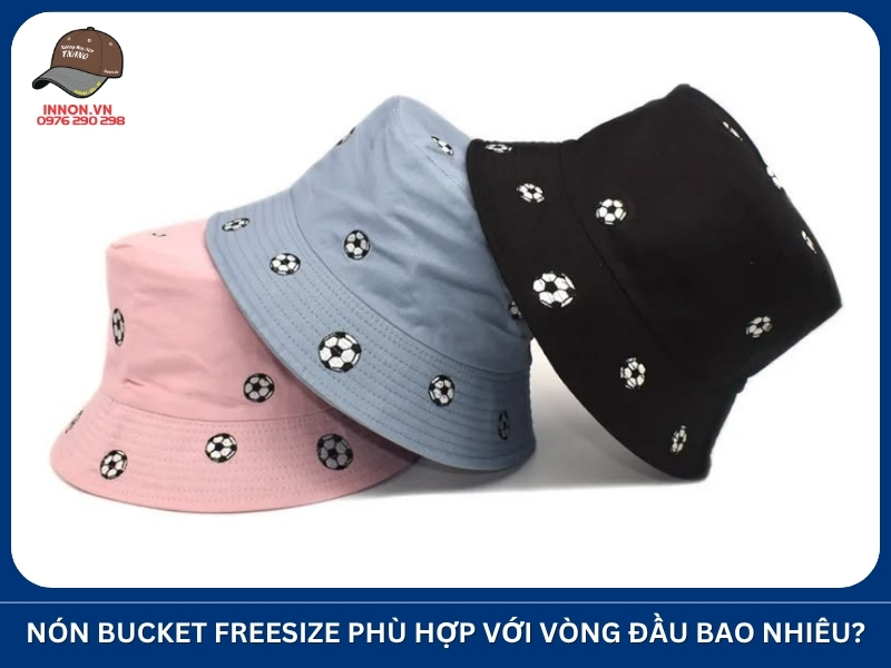 Cách chọn size nón bucket CHUẨN theo số đo vòng đầu 19 Nón bucket freesize phù hợp với vòng đầu bao nhiêu?