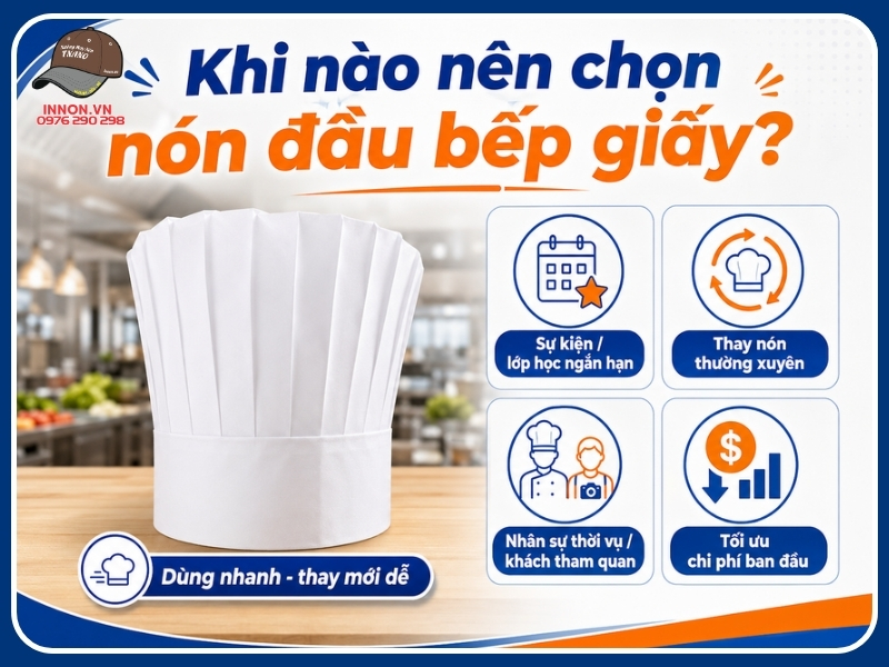Khi nào nên chọn nón đầu bếp giấy?